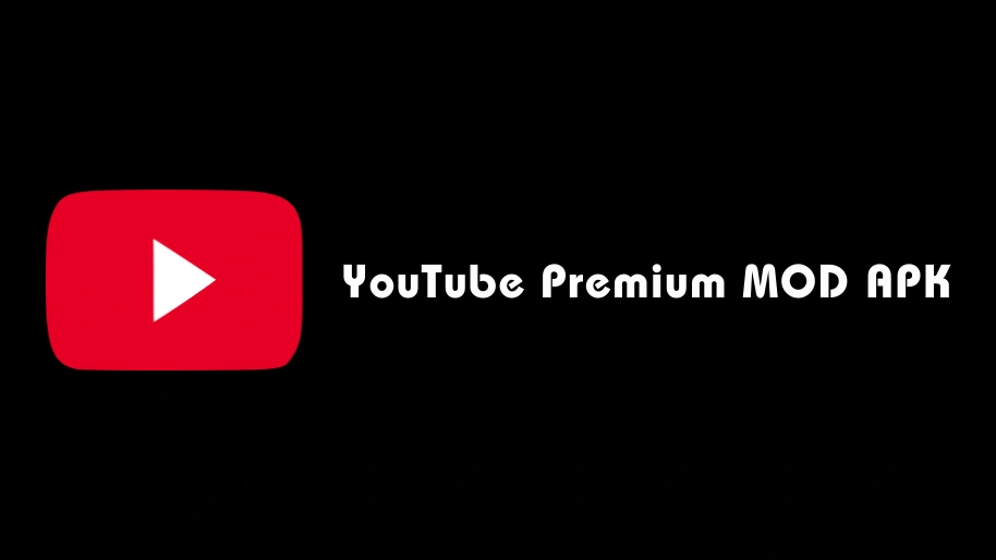 YouTube Premium MOD APK